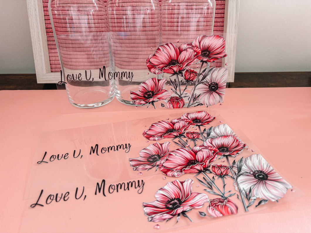 Love you mommy 16oz glass can cup wrap