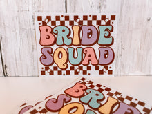 Load image into Gallery viewer, Bride Squad