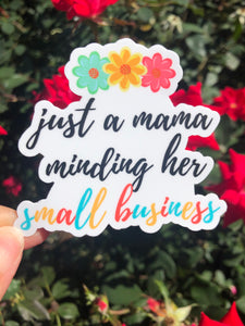 Just a mama minding her small business sticker