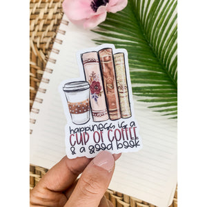 Happiness is a cup of coffee  & a good book - Sticker