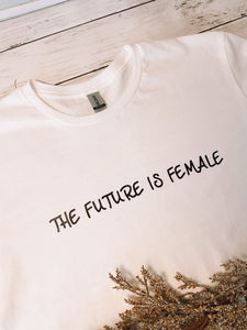 The Future is Female - Tee