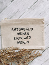 Load image into Gallery viewer, Empowered Women Empower Women - Canvas zip pouch